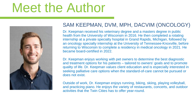 Sam Keepman, DVM, MPH, DACVIM (Oncology), Animal Emergency & Referral Center of Minnesota